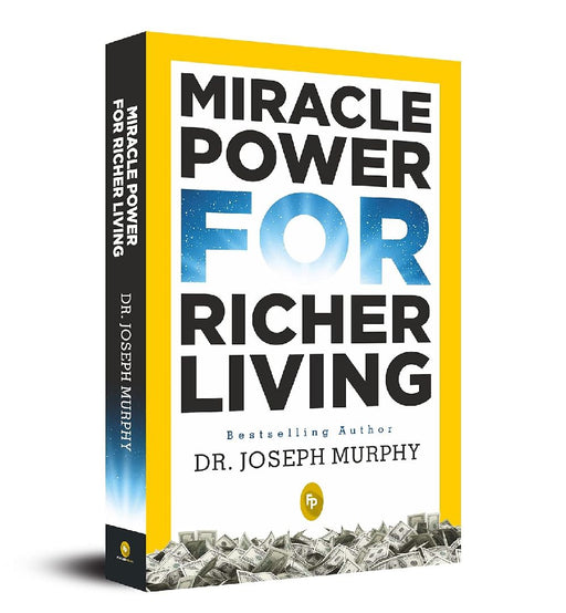 Miracle Power For Richer Living by DR JOSEPH MURPHY