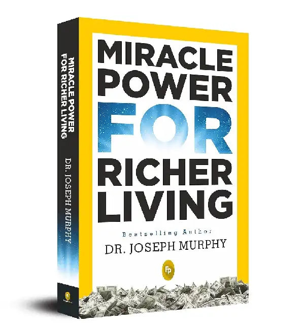 Miracle Power For Richer Living by DR JOSEPH MURPHY