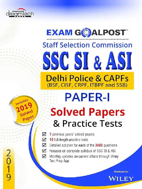 SSC SI & ASI, Paper-1, Exam Goalpost, Solved Papers & Practice Tests, 2019: Delhi Police & CAPFs (BSF, CISF, CRPF, ITBPF AND SSB) by DT Editorial Services