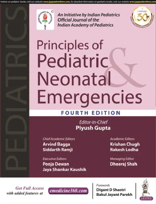 Principles Of Pediatric & Neonatal Emergencies (An Initiative By Indian Pediatrics, Official Journal) by Piyush Gupta
