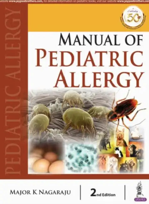 Manual Of Pediatric Allergy by Major K Nagaraju