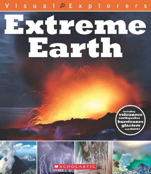 Visual Explorers: Extreme Earth by Toby Reynolds