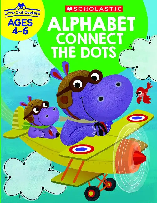 Little Skill Seekers: Alphabet Connect The Dots by Scholastic