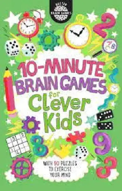 10-Minute Brain Games For Clever Kids by Gareth Moore