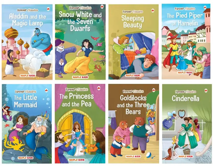 Forever Classics (Set Of 8 Books) Goldilocks And The Three Bears,Snow White And Seven Dwarfs,Sleeping Beauty,The Little Mermaid,The Princess And The Pea,The Pied Piper Of Hamelin,Aladdin,Cinderella by Maple Press In House