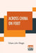 Across China On Foot by Edwin John Dingle