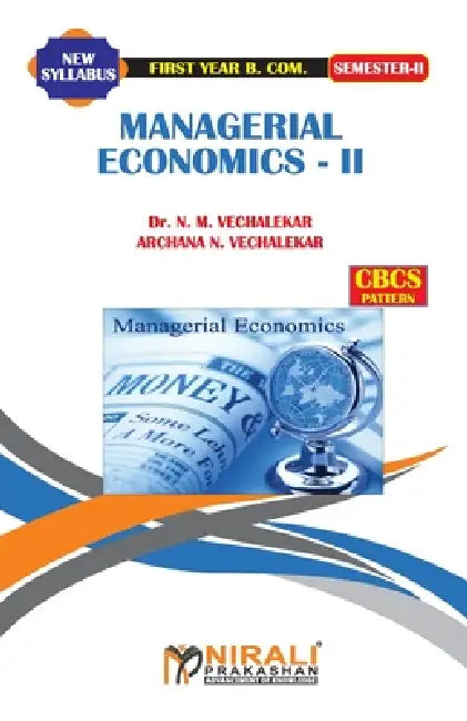 Managerial Economics -- II by N. M. Vechalekar, Archana N. Vechalekar