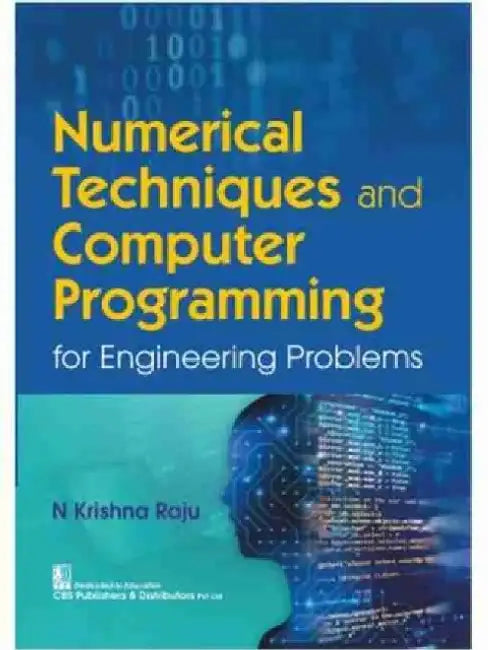 Numerical Techniques and Computer Programming by N. Krishna Raju