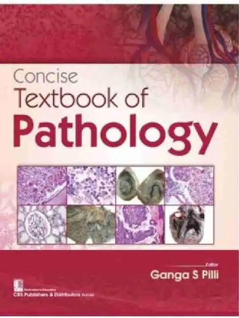 Concise Textbook of Pathology by Ganga S. Pilli