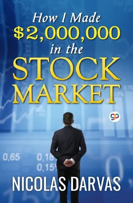 How I Made $2,000,000 in the Stock Market by Nicolas Darvas