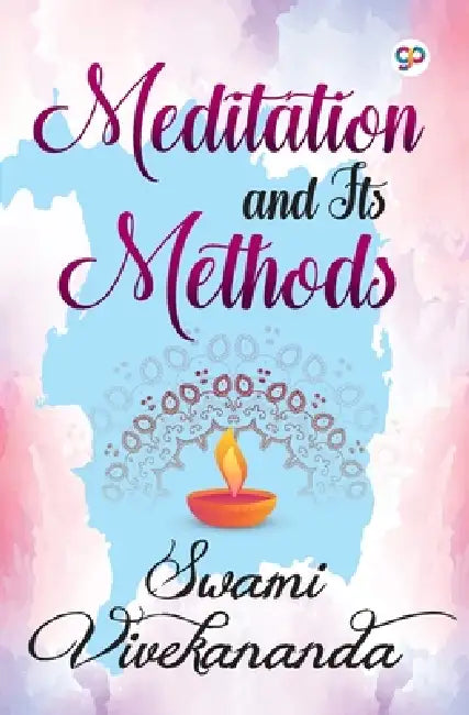 Meditation and Its Methods by Swami Vivekananda