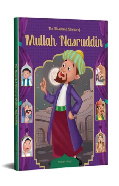 The Illustrated Stories of Mullah Nasruddin by Wonder House Books