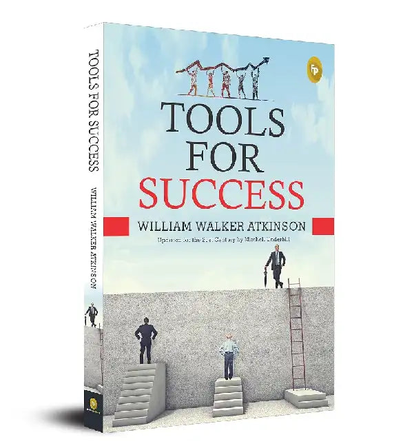 Tools For Success by William Walker Atkinson