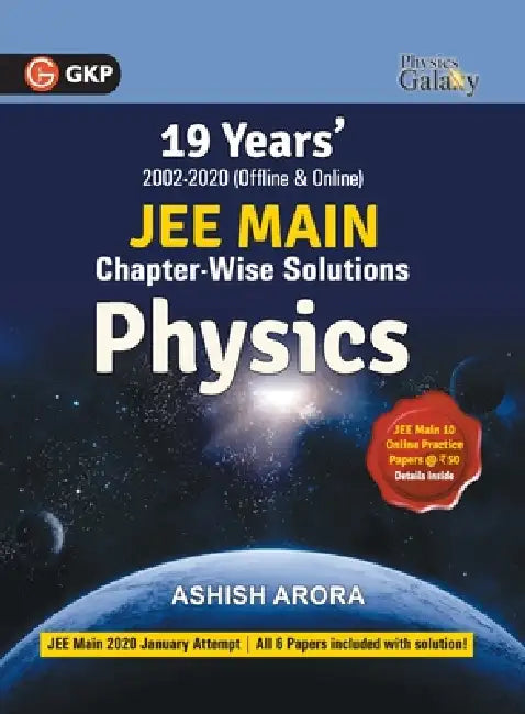 Physics Galaxy 2021: JEE Main Physics - 19 Years' Chapter-Wise Solutions (2002-2020) by Ashish Arora