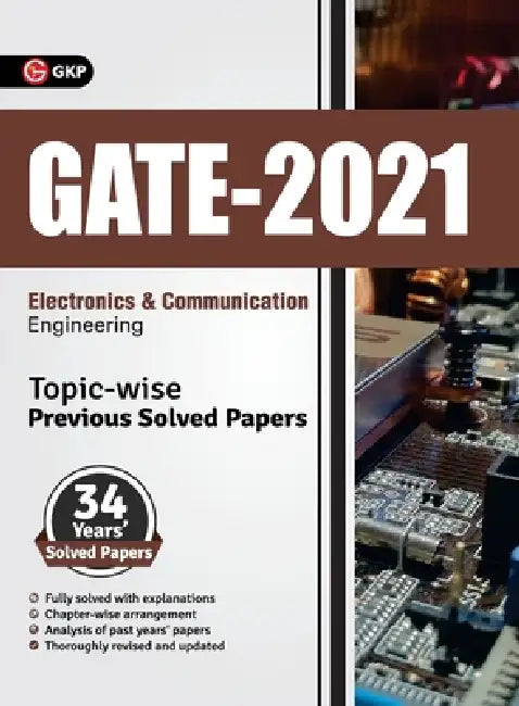 GATE 2021 - Topic-wise Previous Solved Papers - 34 Years' Solved Papers- Electronics and Communication Engineering by Gkp