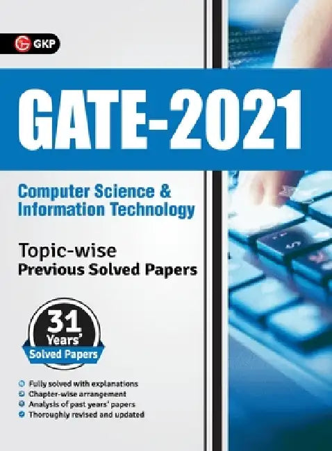 GATE 2021 - Topic-wise Previous Solved Papers - 31 Years' Solved Papers- Computer Science and Information Technology by Gkp