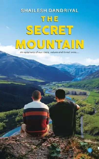The Secret Mountain by Shailesh Dandriyal