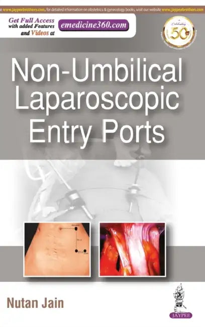Non-Umbilical Laparoscopic Entry Ports by Nutan Jain