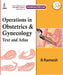 Operations In Obstetrics & Gynecology: Text And Atlas by B Ramesh