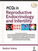 Mcqs In Reproductive Endocrinology And Infertiltiy by Rashmi Vohra