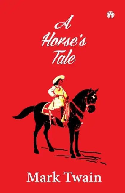 A Horse's Tale by Mark Twain