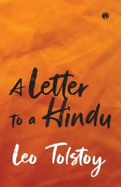 A Letter To A Hindu by 1828-1910 Tolstoy Leo Nikolayevich
