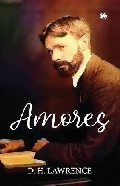 Amores by D. H. Lawrence