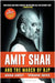 Amit Shah and the March of BJP by Anirban Ganguly