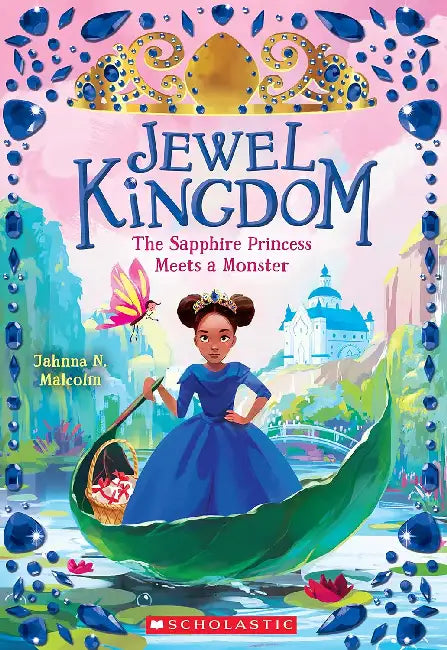 Jewel Kingdom #2: The Sapphire Princess Meets A Monster by Jahnna N Malcolm