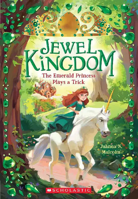 Jewel Kingdom #3: The Emerald Princess Plays A Trick (With Holographic Stickers) by Jahnna N Malcolm