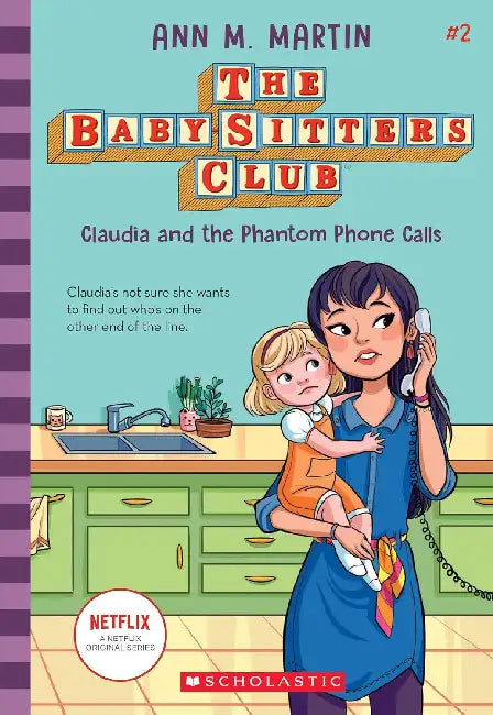 The Baby-Sitters Club #02: Claudia And The Phantom Phone Calls  by Ann M Martin