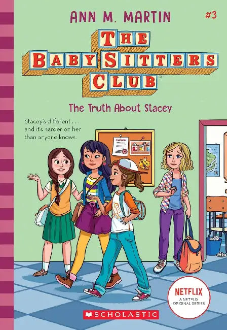 The Baby-Sitters Club #03: The Truth About Stacey  by Ann M Martin
