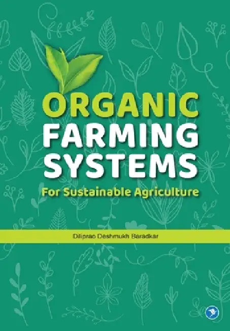Organic Farming Systems by Diliprao Deshmukh Baradkar