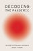 Decoding the Pandemic by Seyed Ehtesham Hasnain & Arun Tiwari