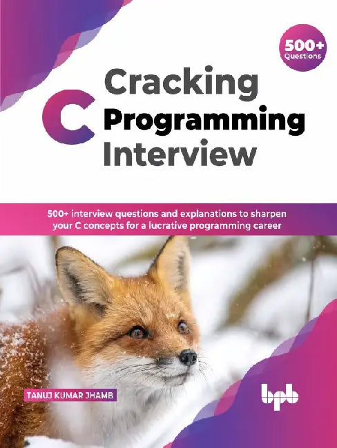 Cracking C Programming Interview by Tanuj Kumar Jhamb