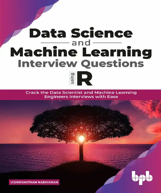 Data Science & Machine Learning Interview Questions
 using R by Vishwanathan Narayanan