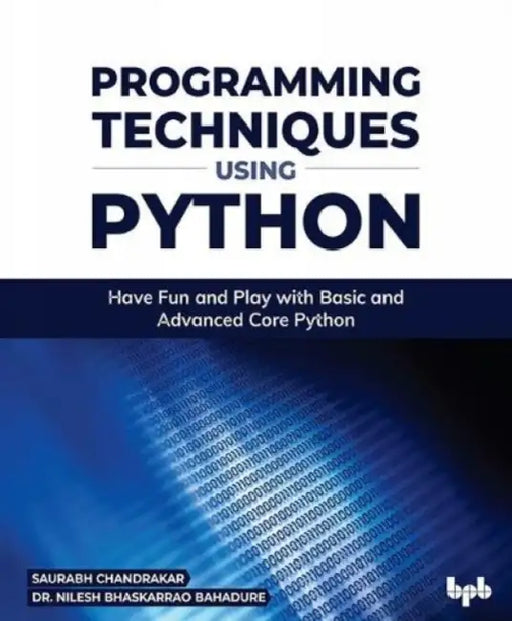 Programming Techniques using Python by Saurabh Chandrakar