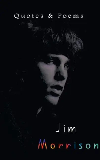 Jim Morrison: Quotes & Poems by Delhi Open Books