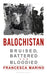 Balochistan: Bruised Battered and Bloodied by Francesca Marino