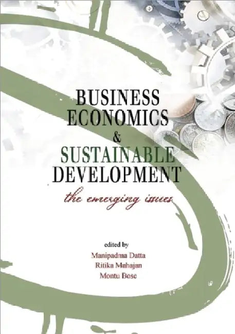 Business Economics And Sustainable Development by Manipadma Datta