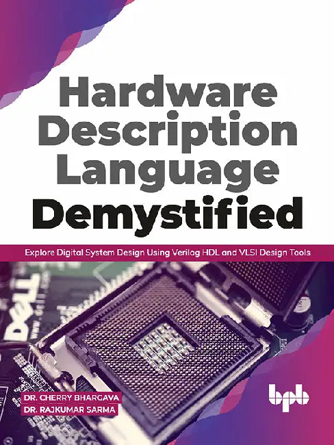 Hardware Description Language Demystified by Dr. Cherry Bhargava