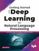 Getting started with Deep Learning for Natural Language Processing (NLP) by Sunil Patel