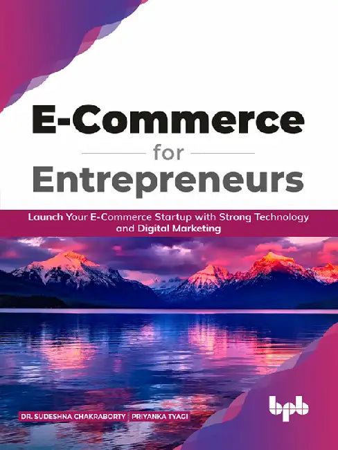 E-Commerce for Entrepreneurs by Dr. Sudeshna Chakraborty
