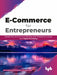 E-Commerce for Entrepreneurs by Dr. Sudeshna Chakraborty