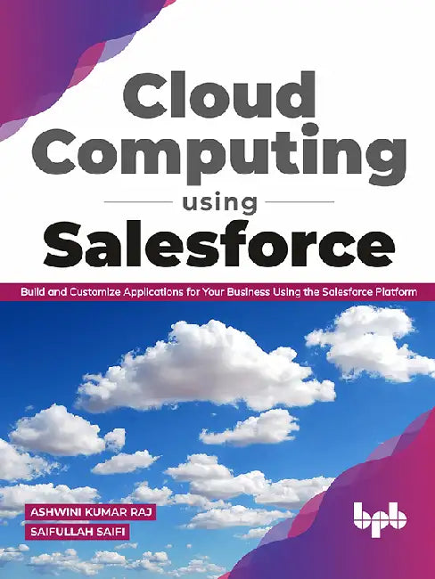Cloud Computing Using Salesforce by Ashwini Kumar Raj