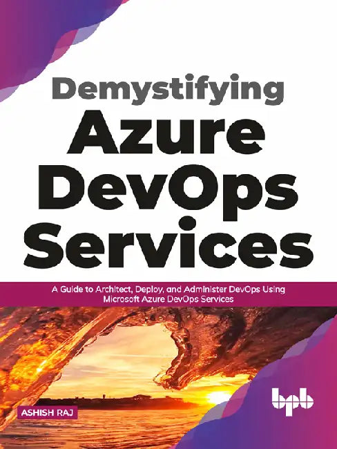 Demystifying Azure DevOps Services by Ashish Raj