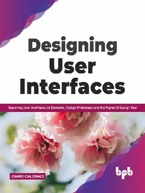 Designing User Interfaces by Dario Calonaci