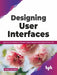 Designing User Interfaces by Dario Calonaci