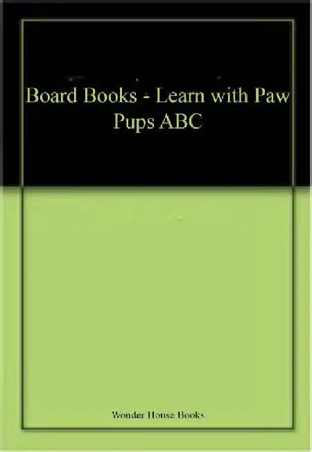 Board Books - Learn with Paw Pups ABC by Wonder House Books