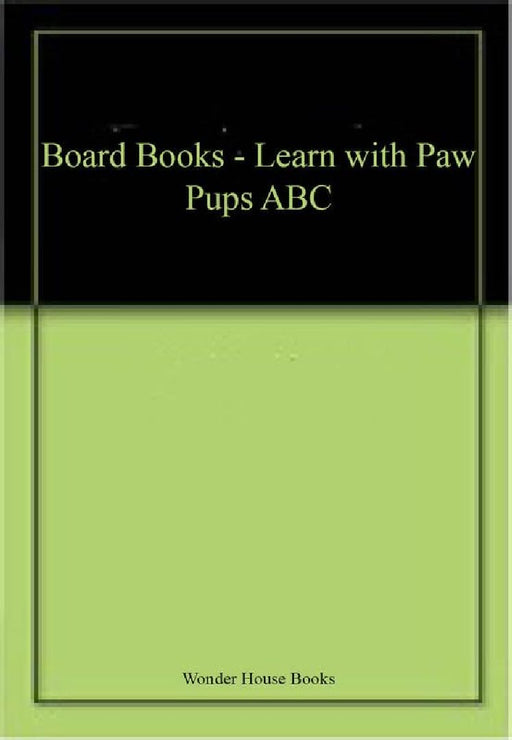 Board Books - Learn with Paw Pups ABC by Wonder House Books